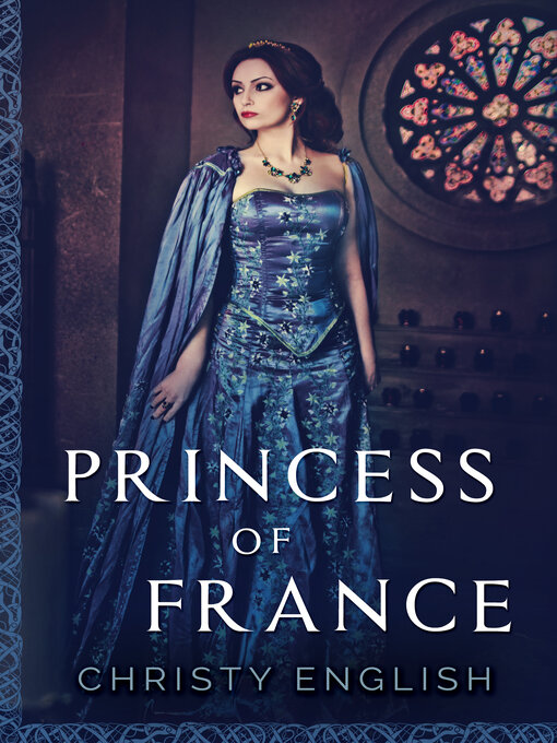 Title details for Princess of France by Christy English - Available